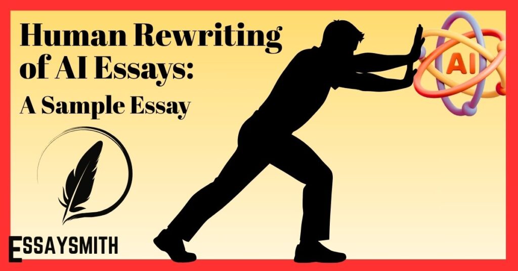 Human Rewriting of AI Essays: A Sample Essay
