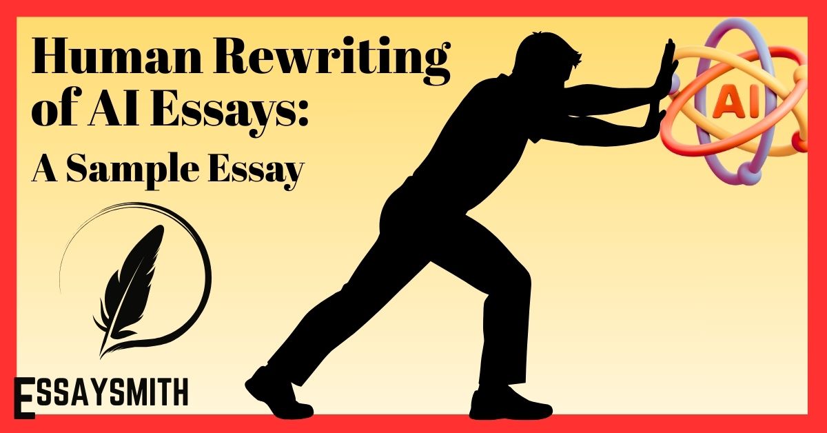 Human Rewriting of AI Essays: A Sample Essay